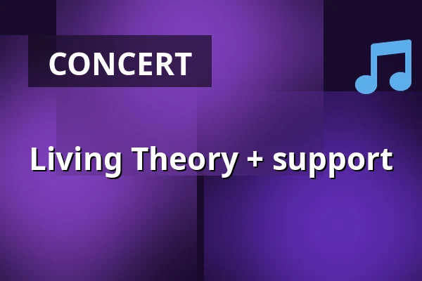 Living Theory + support — Poppodium Boerderij, Zoetermeer