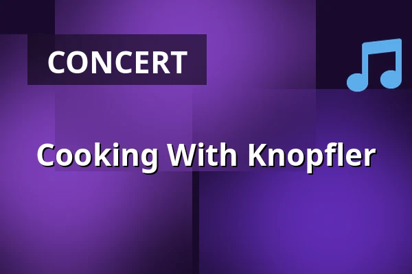 Cooking With Knopfler — Poppodium De Bosuil, Weert