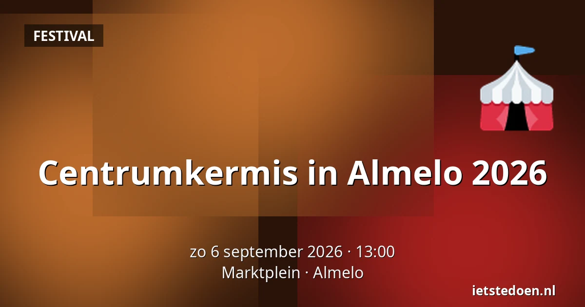 Centrumkermis in Almelo 2026 — Marktplein, Almelo