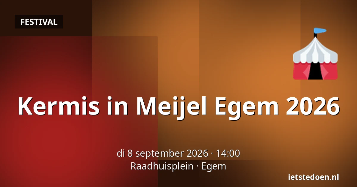Kermis in Meijel Egem 2026 — Raadhuisplein, Egem