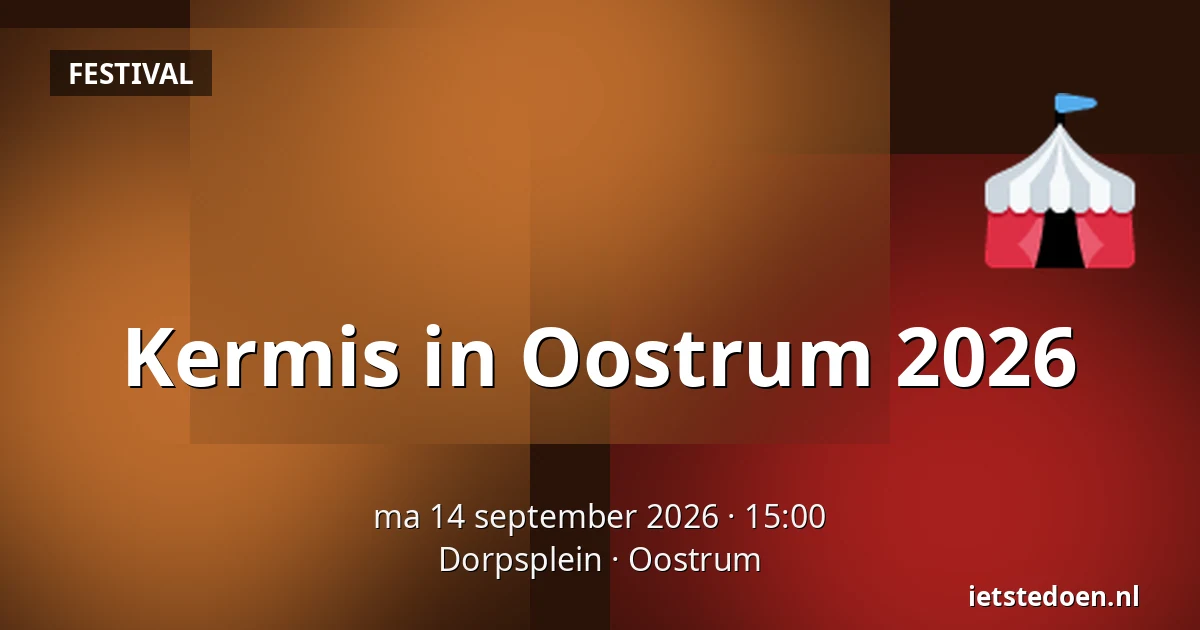 Kermis in Oostrum 2026 — Dorpsplein, Oostrum