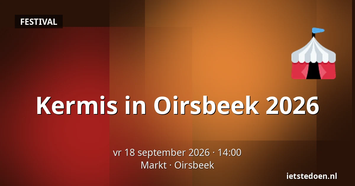 Kermis in Oirsbeek 2026 — Markt, Oirsbeek