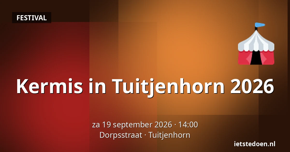 Kermis in Tuitjenhorn 2026 — Dorpsstraat, Tuitjenhorn