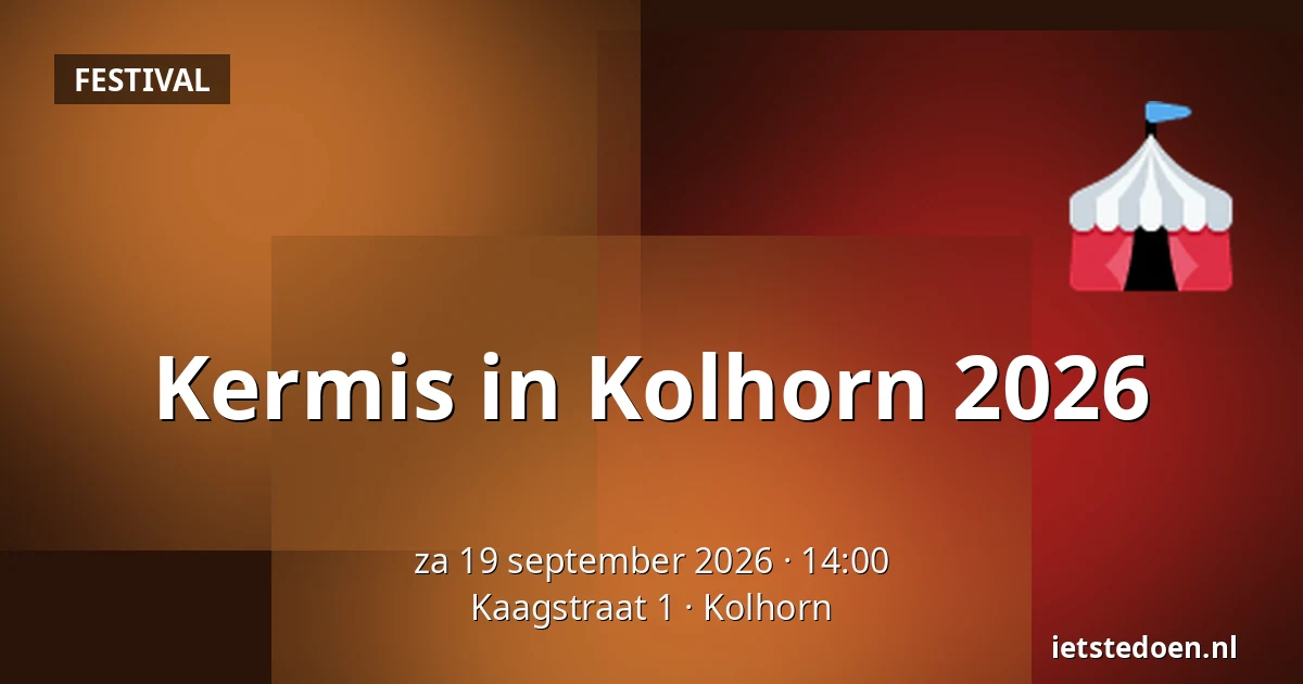 Kermis in Kolhorn 2026 — Kaagstraat 1, Kolhorn