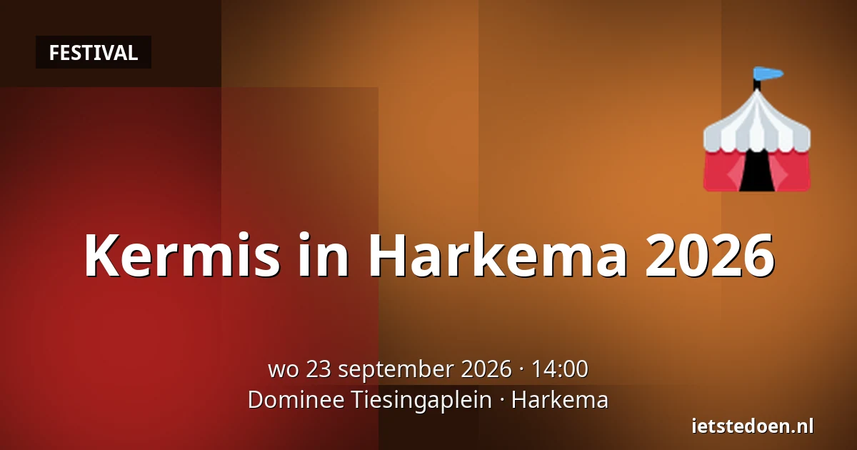 Kermis in Harkema 2026 — Dominee Tiesingaplein, Harkema