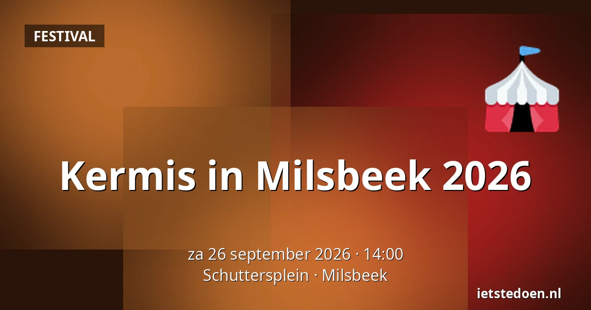 Kermis in Milsbeek 2026 — Schuttersplein, Milsbeek