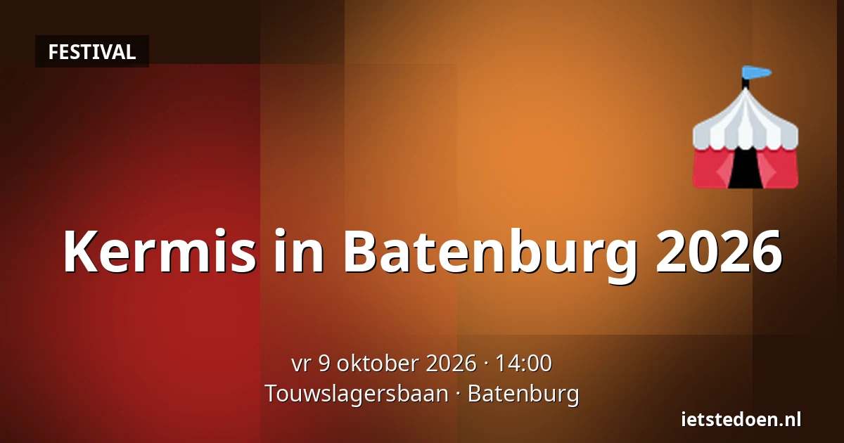 Kermis in Batenburg 2026 — Touwslagersbaan, Batenburg