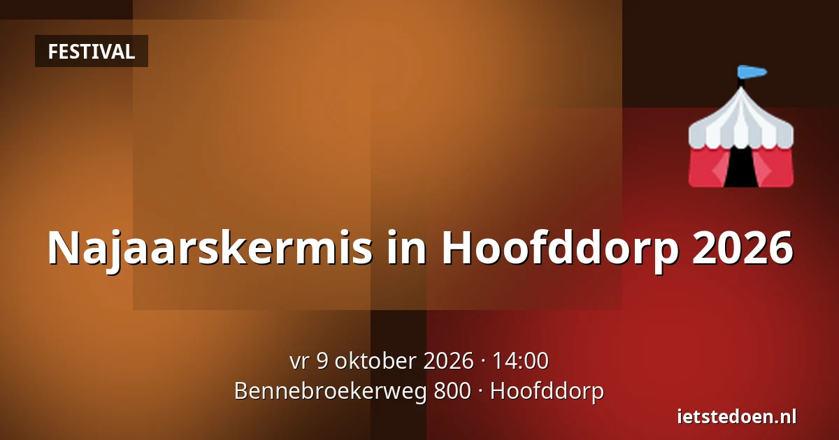 Najaarskermis in Hoofddorp 2026 — Bennebroekerweg 800, Hoofddorp