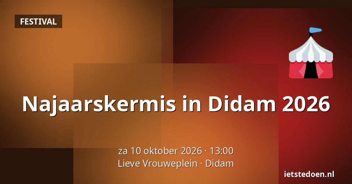 Najaarskermis in Didam 2026 — Lieve Vrouweplein, Didam
