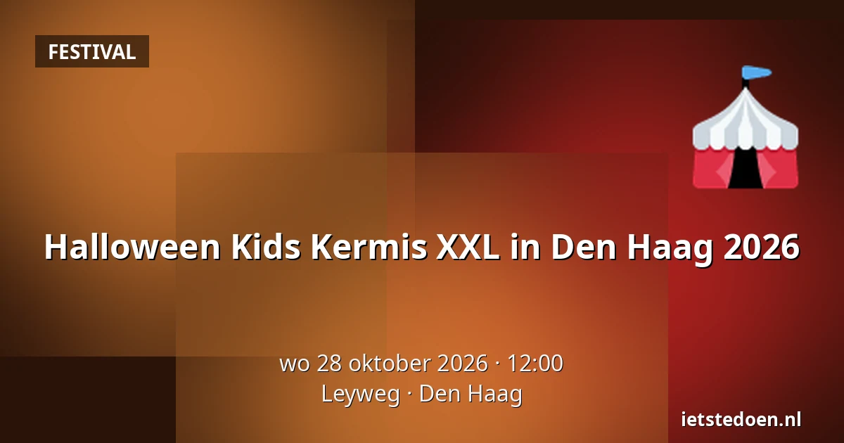 Halloween Kids Kermis XXL in Den Haag 2026 — Leyweg, Den Haag