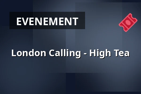 London Calling - High Tea — Paradiso, Amsterdam