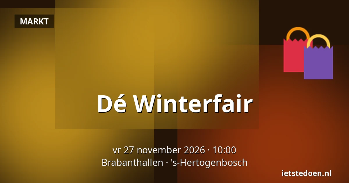 Dé Winterfair — Brabanthallen, 's-Hertogenbosch