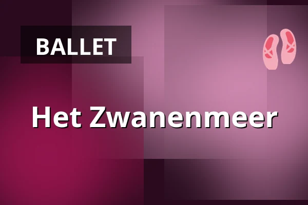 Het Zwanenmeer — MAINSTAGE Brabanthallen, 's-Hertogenbosch