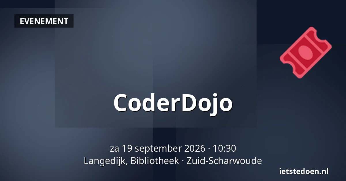 CoderDojo — Langedijk, Bibliotheek, Zuid-Scharwoude