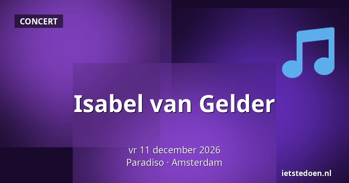 Isabel van Gelder — Paradiso, Amsterdam