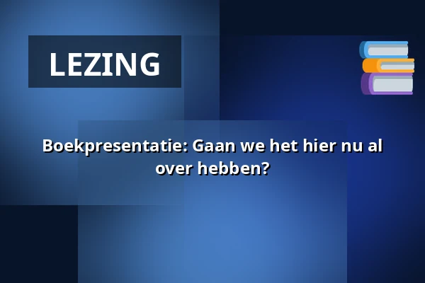 Boekpresentatie: Gaan we het hier nu al over hebben? — Tolhuistuin, Amsterdam