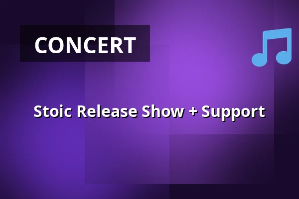 Stoic Release Show + Support — Astrant, Ede