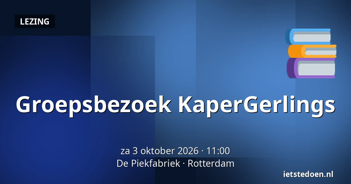 Groepsbezoek KaperGerlings — De Piekfabriek, Rotterdam