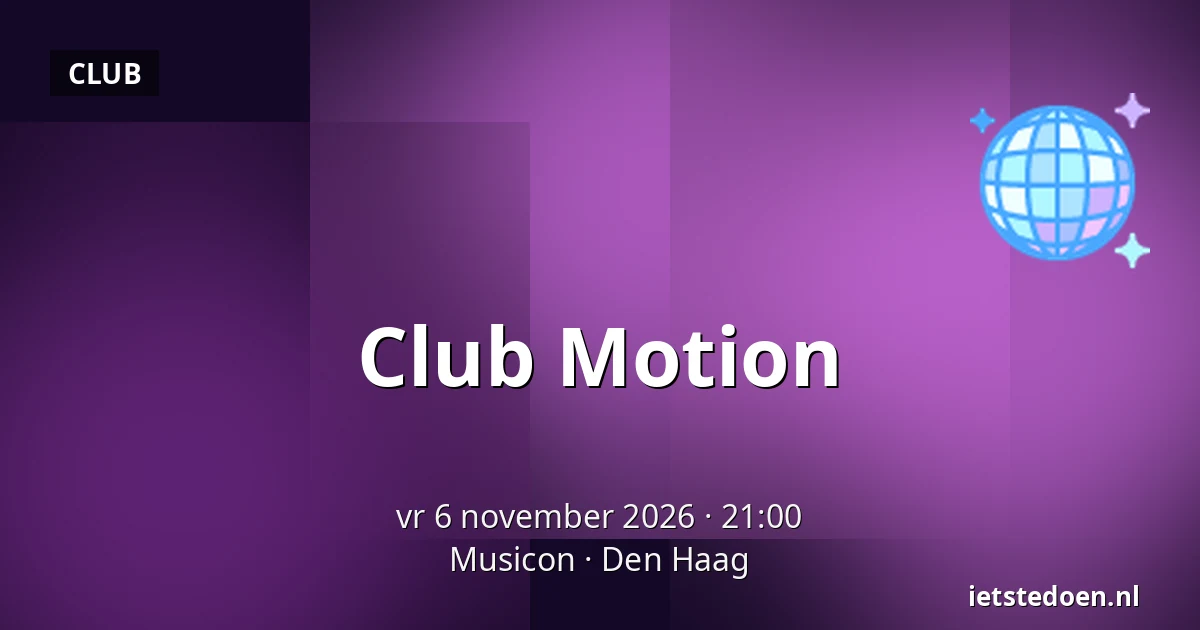 Club Motion — Musicon, Den Haag