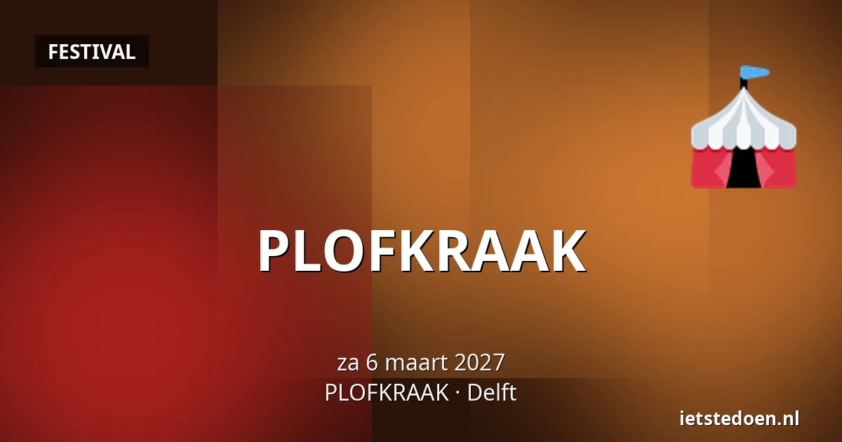 PLOFKRAAK — PLOFKRAAK, Delft
