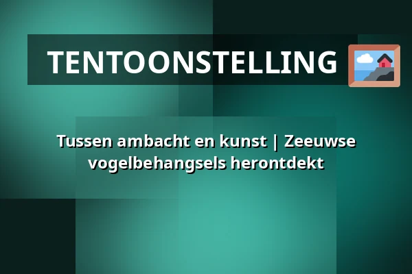 Tussen ambacht en kunst | Zeeuwse vogelbehangsels herontdekt — Zierikzee