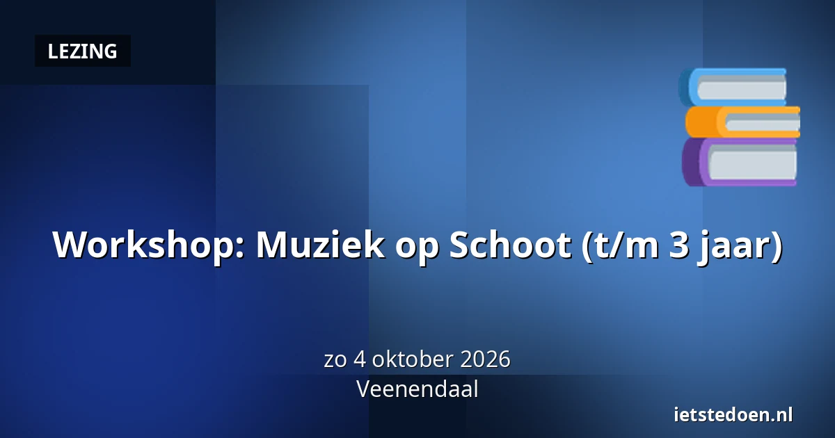 Workshop: Muziek op Schoot (t/m 3 jaar) — Kees Stipplein 72, Veenendaal