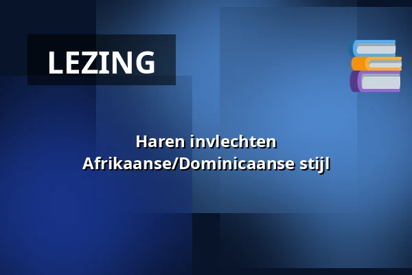 Haren invlechten Afrikaanse/Dominicaanse stijl — Veenendaal