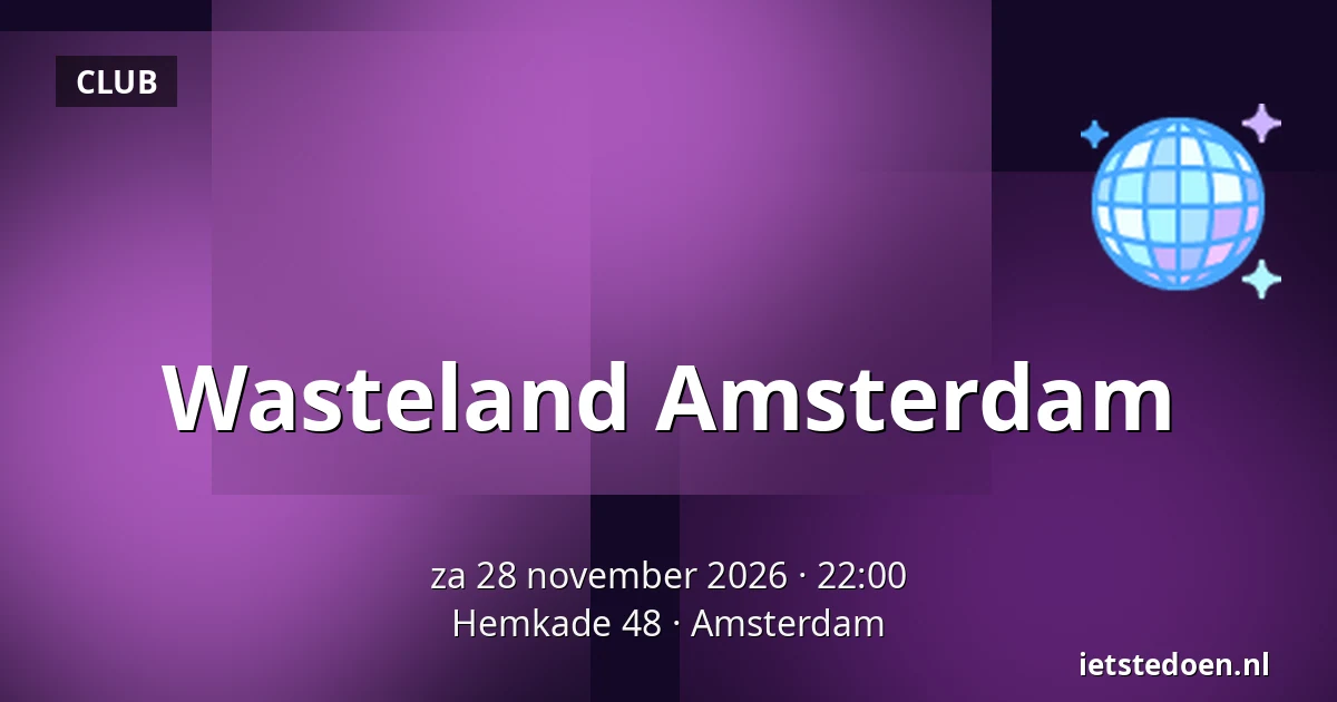 Wasteland Amsterdam — Hemkade 48, Amsterdam