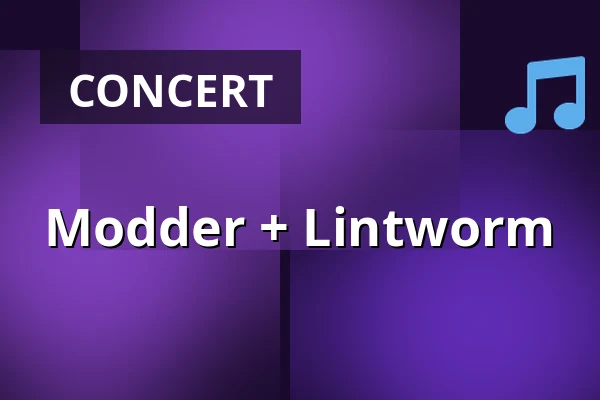Modder + Lintworm — Gebouw-T, Bergen op Zoom