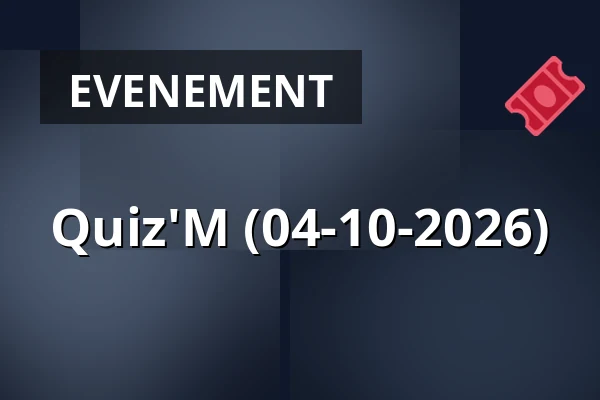 Quiz'M (04-10-2026) — Gebouw-T, Bergen op Zoom