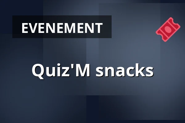 Quiz'M snacks — Gebouw-T, Bergen op Zoom