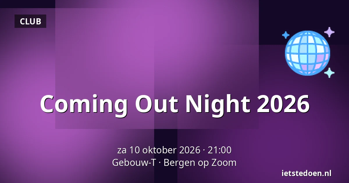 Coming Out Night 2026 — Gebouw-T, Bergen op Zoom