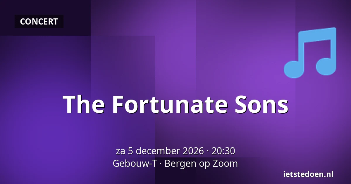 The Fortunate Sons — Gebouw-T, Bergen op Zoom