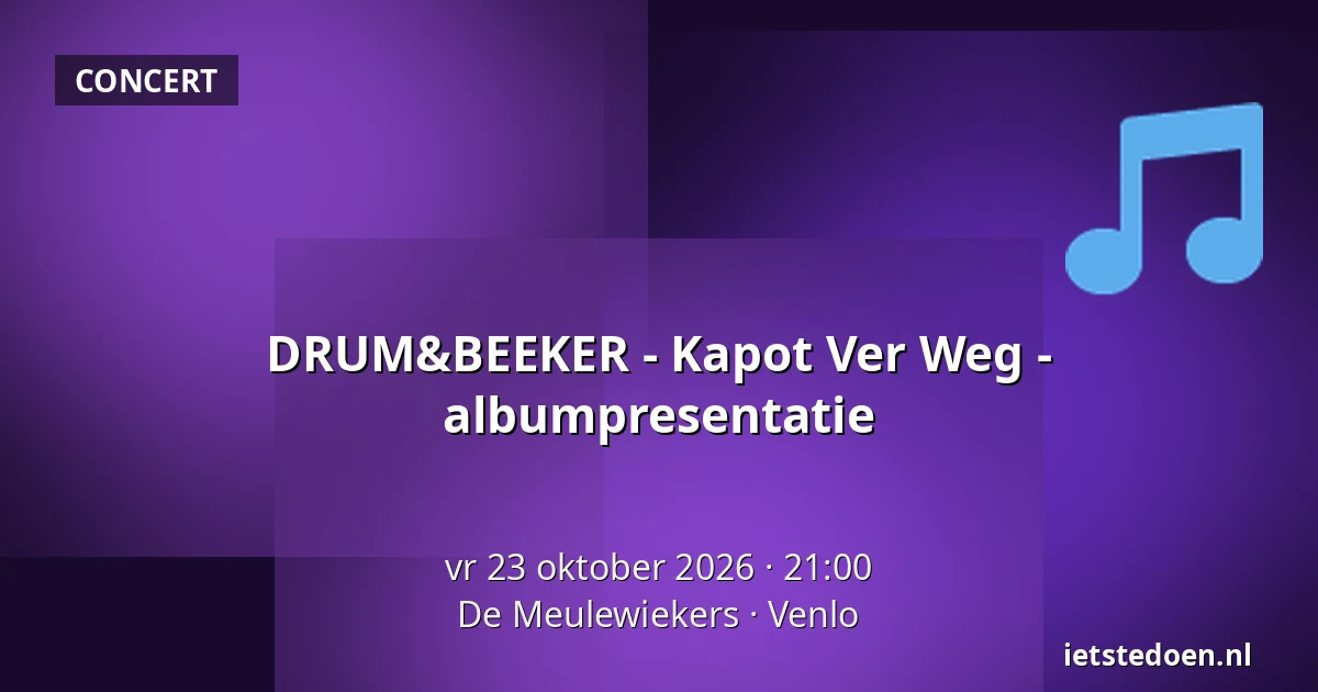 DRUM&BEEKER - Kapot Ver Weg - albumpresentatie — De Meulewiekers, Venlo