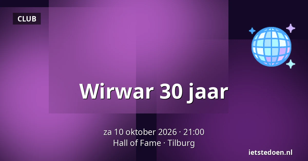 Wirwar 30 jaar — Hall of Fame, Tilburg