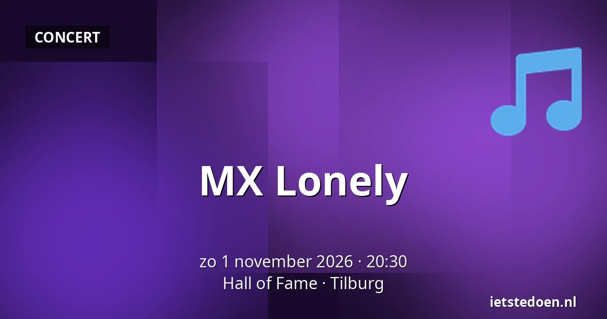 MX Lonely — Hall of Fame, Tilburg