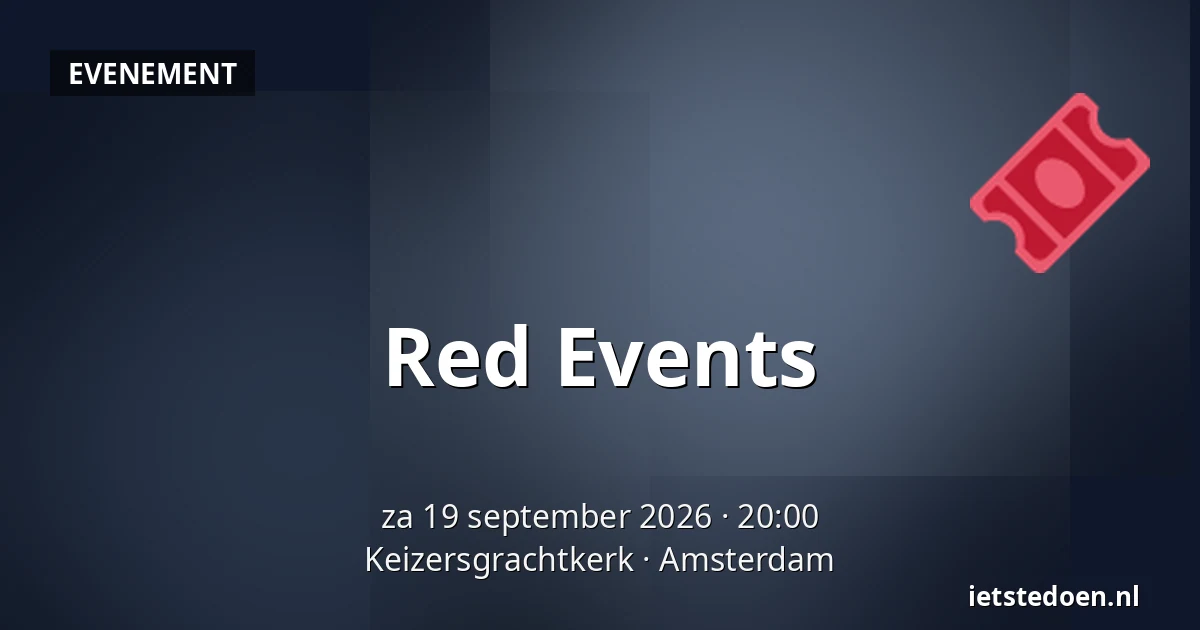 Red Events — Keizersgrachtkerk, Amsterdam