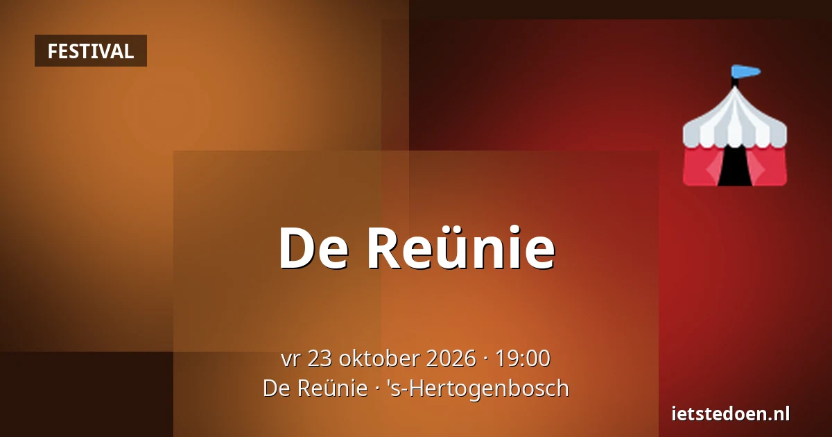 De Reünie — De Reünie, 's-Hertogenbosch