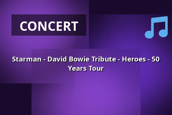 Starman - David Bowie Tribute - Heroes - 50 Years Tour — Grenswerk, Venlo