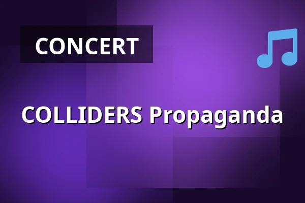 COLLIDERS Propaganda — Sickhouse, Enschede