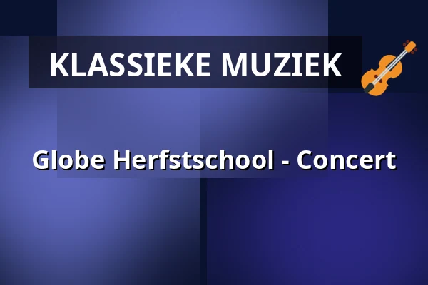 Globe Herfstschool - Concert — Heuvellaan Hilversum, Hilversum