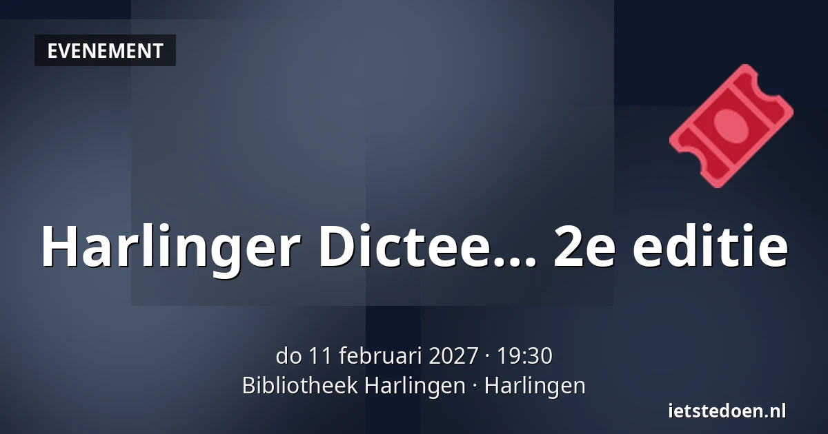 Harlinger Dictee… 2e editie — Bibliotheek Harlingen, Harlingen