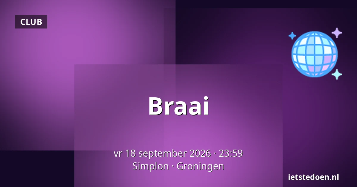 Braai — Simplon, Groningen