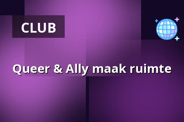 Queer & Ally maak ruimte — RAUM & Venster, Utrecht