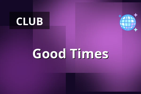 Good Times — Simplon, Groningen