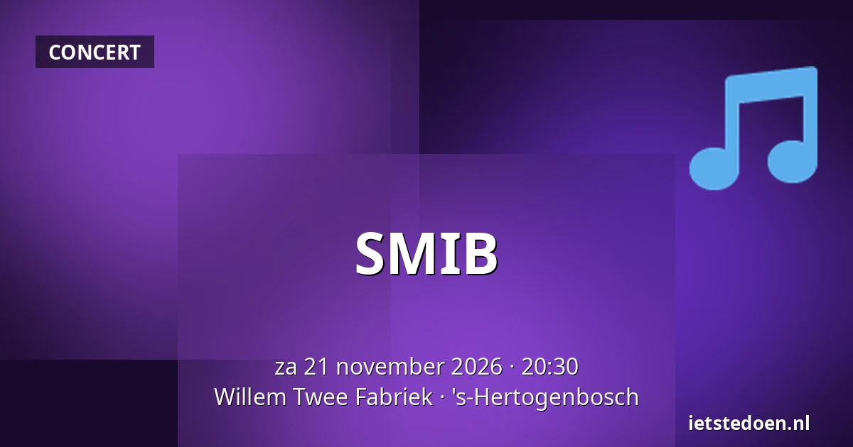 SMIB — Willem Twee Fabriek, 's-Hertogenbosch