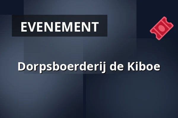 Dorpsboerderij de Kiboe — Dorpsboerderij de Kiboe, Brummen