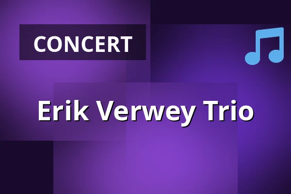 Erik Verwey Trio — De Verzameling, Westervoort