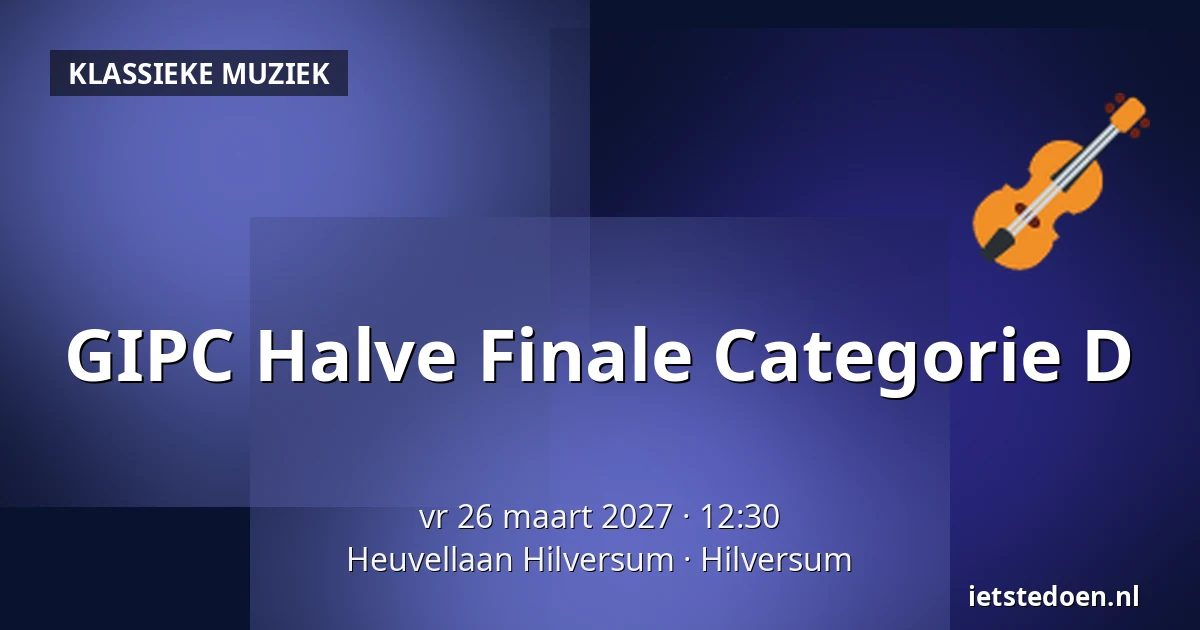 GIPC Halve Finale Categorie D — Heuvellaan Hilversum, Hilversum