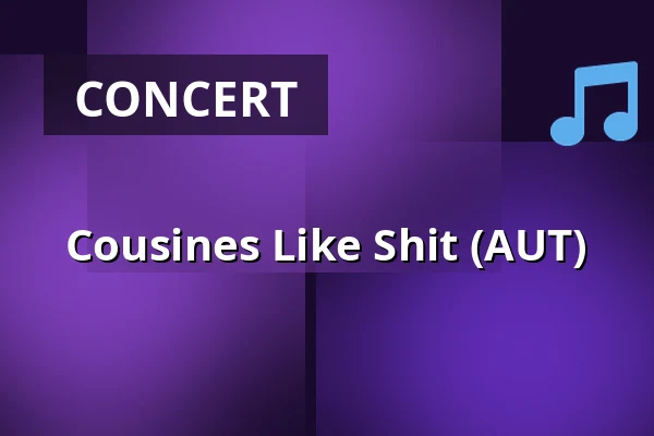 Cousines Like Shit (AUT) — Willem Twee Fabriek, 's-Hertogenbosch